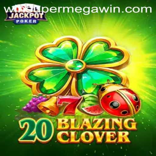 Discover the Thrills of 20BlazingClover: A Deep Dive into the Game of SuperMegaWin