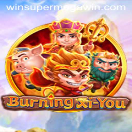 BurningXiYou: The Ultimate Adventure Game Experience