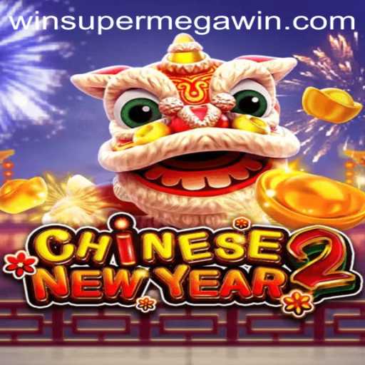 Discover the Excitement of CHINESENEWYEAR2: Unravel the Secrets of SuperMegaWin