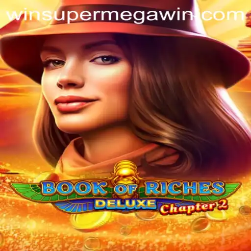 Unveiling Book of Riches Deluxe Chapter 2: A Journey to Super Mega Wins